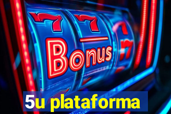 5u plataforma